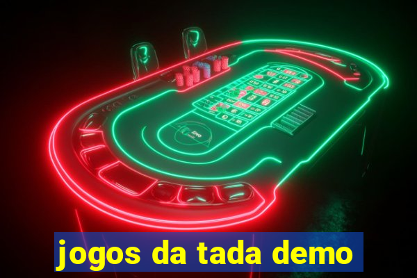 jogos da tada demo